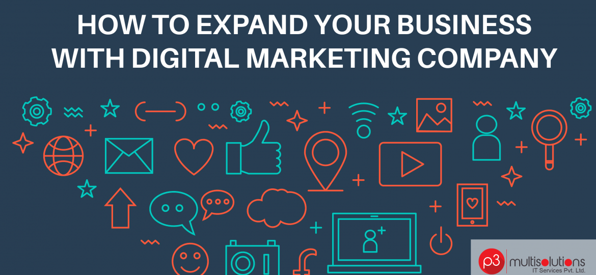 HOW TO EXPAND YOUR BUSINESS WITH DIGITAL MARKETING COMPANY